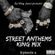 Street Anthems King Mix (Episode 2) image
