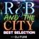 R&B And The City -Best Selection- // mixed byDJ FUMI image