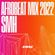 Afrobeat Mix [2022] — SMH — Ruger, Oxlade, Burna Boy, Ckay, Asake, Rema, Naira Marley, Fireboy DML image