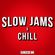Slow Jams & Chill image