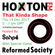 "That Kinda Shape" show #14 on Hoxton FM with Reformed Society (14-12-17) image