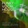Funky Vocal House Mix (May 23) [Hot Mix] - Mixed by Mark Bunn image