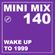 MINI MIX 140 - Wake Up To 1999 (Top Tunes Radio 01 06 2023) image