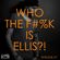WHO THE F#%K IS ELLIS?! EPISODE 7 image