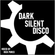 Dark Silent Disco image