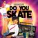 Do You Skate ? - Volume 1 Klassics & Oldies (Hosted By Adina Howard) image