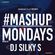 TheMashup #MondayMashup mixed by DJ Silky S image