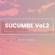 Sucumbe Vol.2 -  Afrohouse, ElectroCumbe & Indie Electronic vibes image