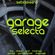 Garage Selecta - The Finest & Freshest Garage, Garage House & UK Garage - 12-2020 image