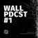 WALL PODCAST #1 by CS10 (Winter 2019) image