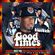 GOOD TIMES (TECHNICIANTHEDJ/THE DOUBLE TROUBLE BROTHERS 2-10-24) image
