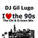 DJ Gil Lugo - I Love The 90's (The Chi & O-town Mix image