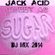 Jack Acid - Sweet as Sugar dj mix 2014 image