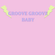 GROOVE GROOVE BABY image