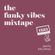 Funky vibes mixtape #37 image