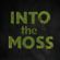 Into The Moss - 29 September 2022 image