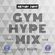 GYM HYPE MIX | @NATHANDAWE // Powered by @Fundamental_Fit (Audio has been edited due to Copyright) image