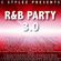 C Stylez - R&B Party 3.0 ﻿﻿[February 2015 R&B Mix﻿﻿]﻿﻿ (Clean) image