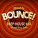 Bounce! Deep House Mix by Twisted Disco Steve image