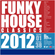 Funky House Classics 2012 - volume 01 - episode 38 image