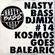 Nasty Bass Dj Mix #14 Kosmos Goes Balearic image