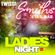 @TWISTADEEJAY | LADIES NIGHT (R&B) image