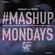 TheMashup #MashupMondays Mixed by Dean Mac image