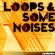 loops & some noises image