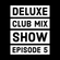 DELUXE CLUB MIX SHOW - EPISODE 5 (15th April 2022) image