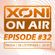 Xoni On Air Episode #32 // Gregory // X-Meen // Inox image