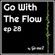 Go With The Flow ep 28 - Go meZ Live Dj Set/Radio image