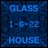 GLASS HOUSE - 1-6-22 image