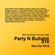Wan.illa NICE "Party N Bullshit" 016 // Hip Hop, RnB, Edits, Up-Tempo image