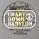 CHANT DOWN BABYLON w/ Dreadsmad & ELV - Wednesday 24th November image