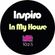 DJ Inspiro - In My House -- Nitro Radio 102.5 Athens -- Mixcloud Premium Edition 2105 image