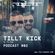 Tillt Kick - Podcast 002 by Yll Megi image