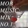 MOB MUSIC: MIX NO.1 image