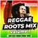 Reggae Roots Mix Vol 1 - Dj Shinski [Bob marley, UB40, Burning Spear, Gregory Isaacs, Sanchez] image