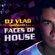 DJ VLAD presents. FACES OF HOUSE  - PODCAST-  image