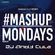 Mashup Mondays Mixed By DJ Andy Cule image