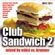 Naksi vs Brunner - Club Sandwich 2. mixalbum (2000) image