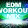 EDM workout mix vol 1 image