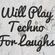 Will Play Techno for Laughs image