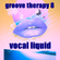 Groove Therapy 8: Vocal Liquid image