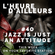 LHD#40 Jazz Is Just An Attitude - L'heure d'ailleurs 11/08/2021 image