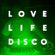 YOUR DISCO EYES ARE SHINING - LOVE LIFE DISCO in the MIX image