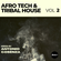 Afro Tech & Tribal House Mix #2 image