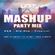 MASHUP PARTY MIX by DJ UNIT image