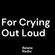 For Crying Out Loud w/ Trouvano & Aistė Schaus - Relate Radio | 3-3-2022 image