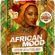 AFRICAN MOOD - 2020 - (Afrobeat Mix) image